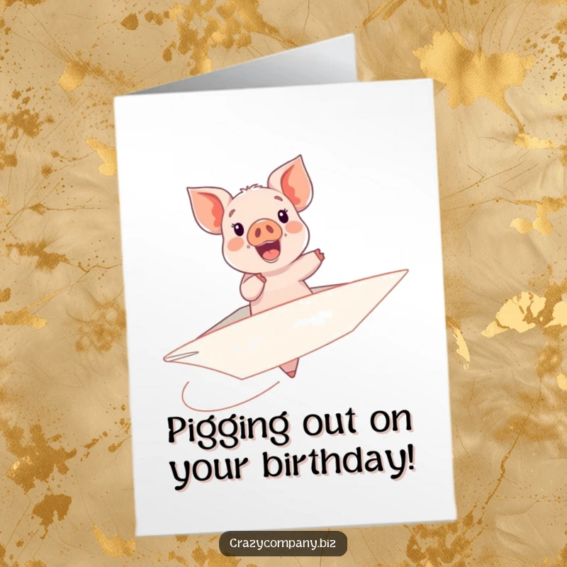 Funny Free Printable Birthday Card: Delighted piglet gleefully pilots a giant, wobbling paper airplane, a unique DIY gift.